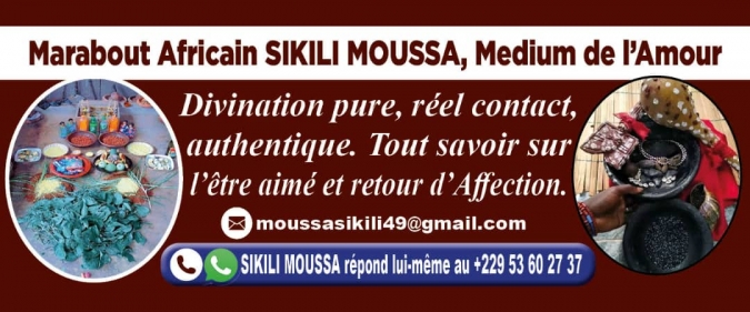 +229 5360 2737 le numero d'un vrai medium voyant africain fiable, son nom sikili moussa 